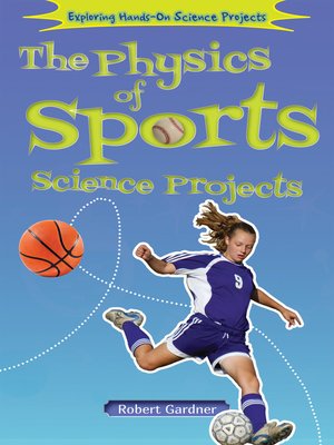 cover image of The Physics of Sports Science Projects
